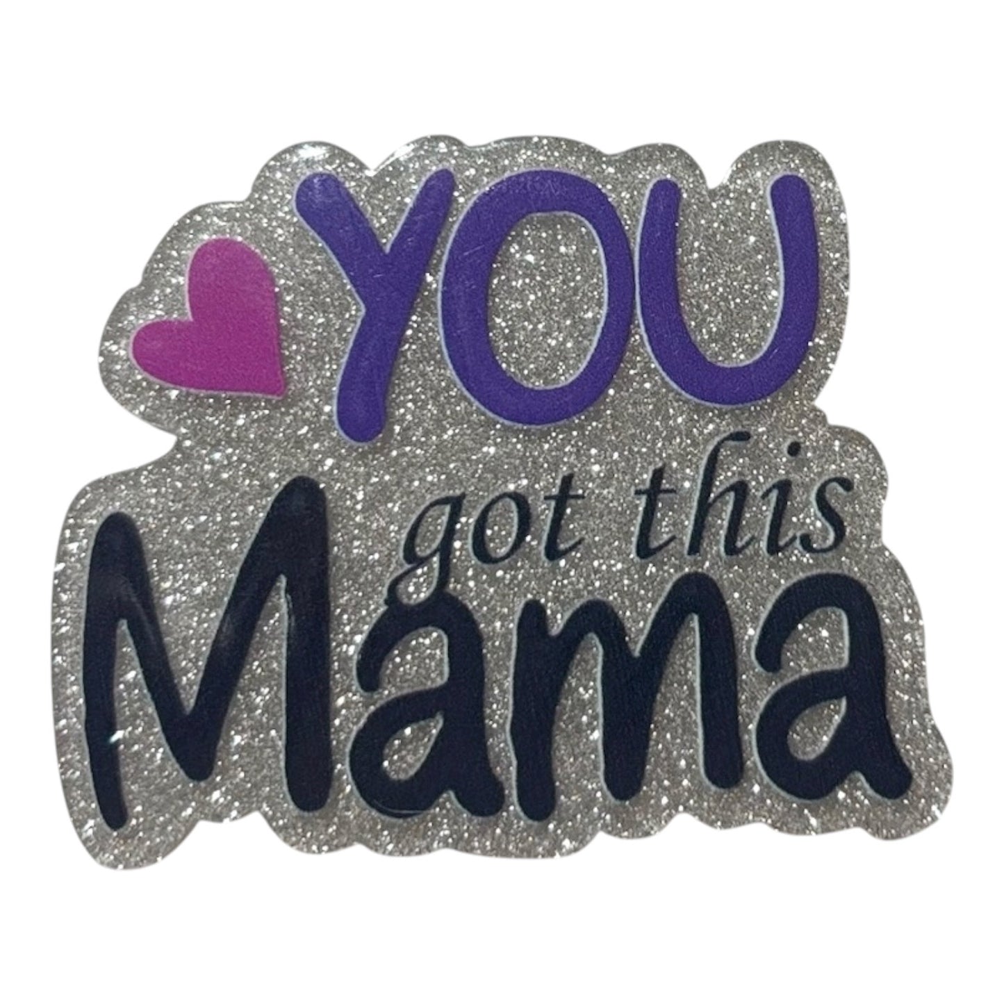 #6056 You Got This Mama