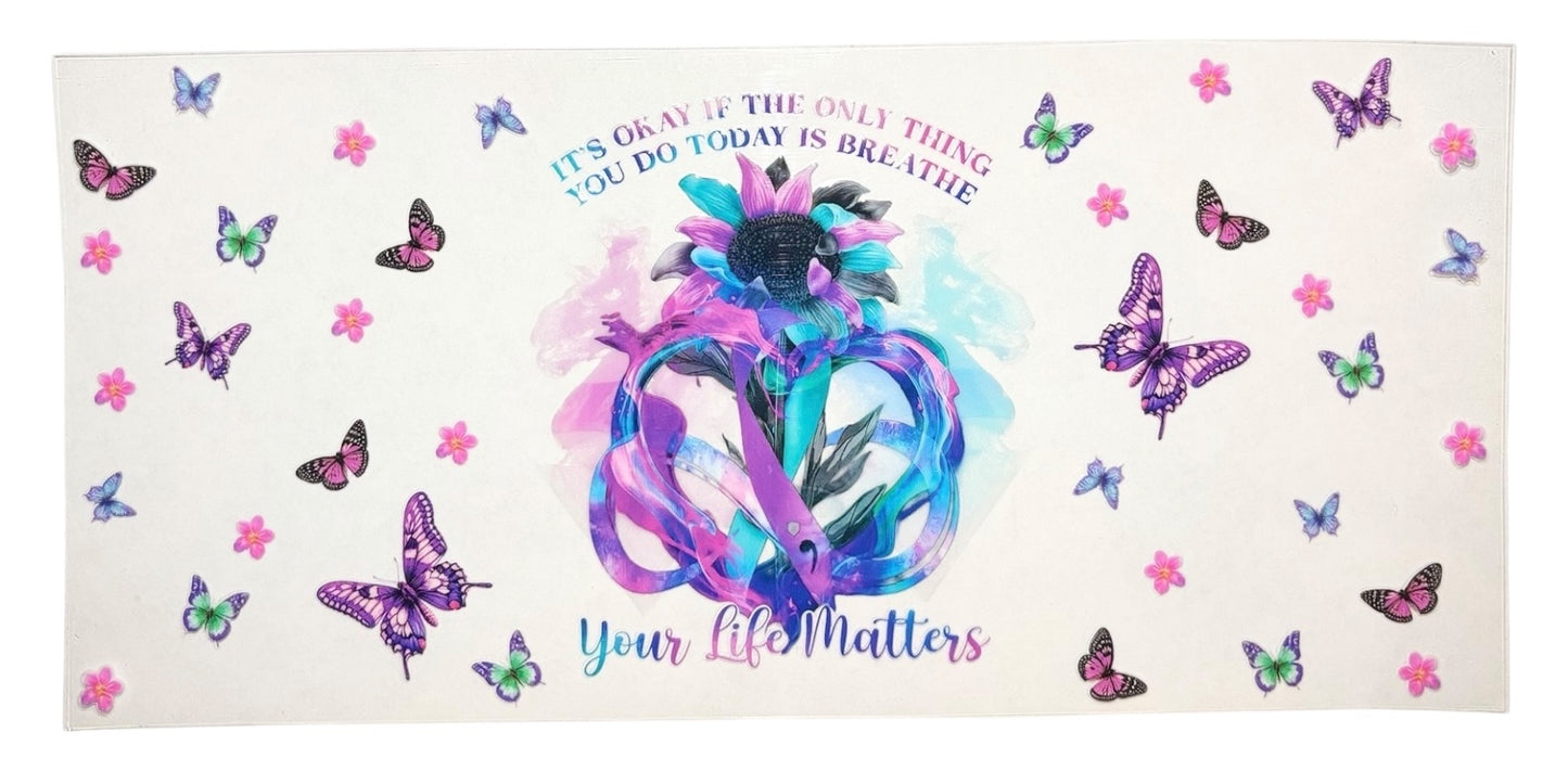 #19004 Your Life Matters 16oz-24oz