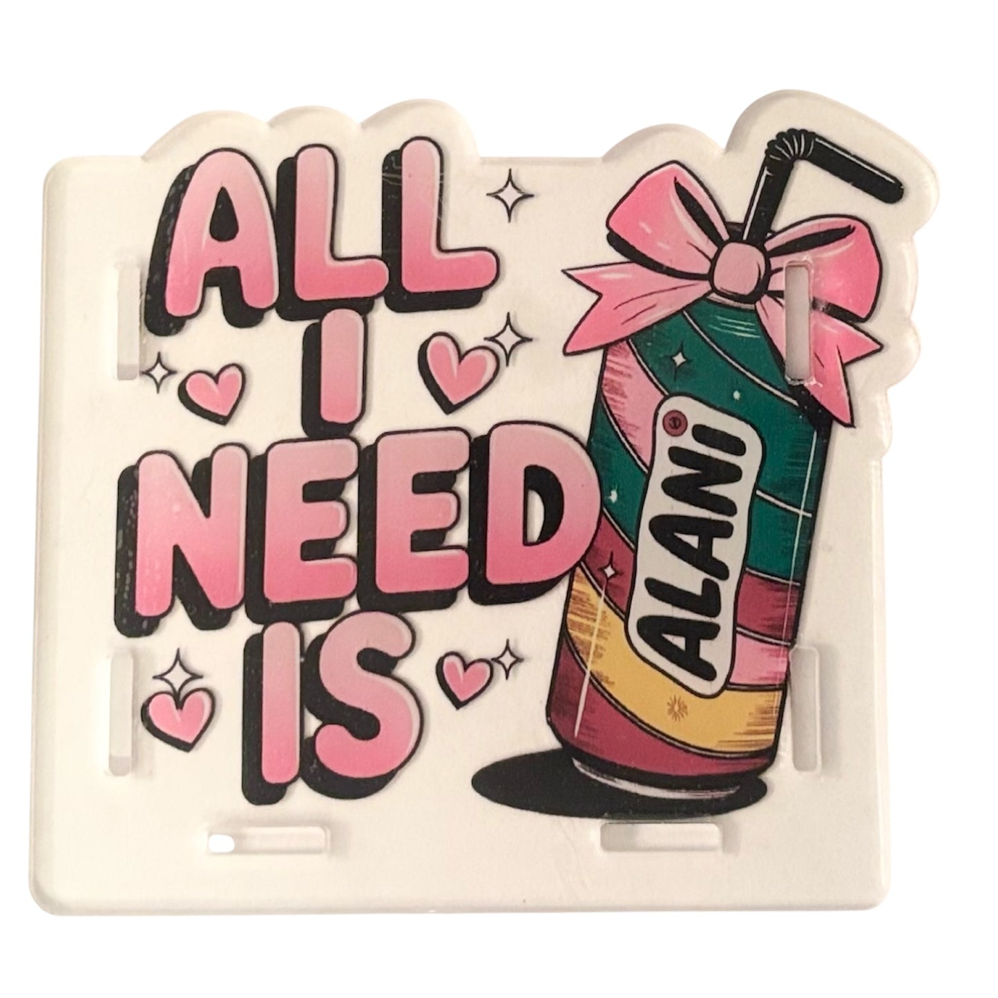 #5030 All I Need Is Alani