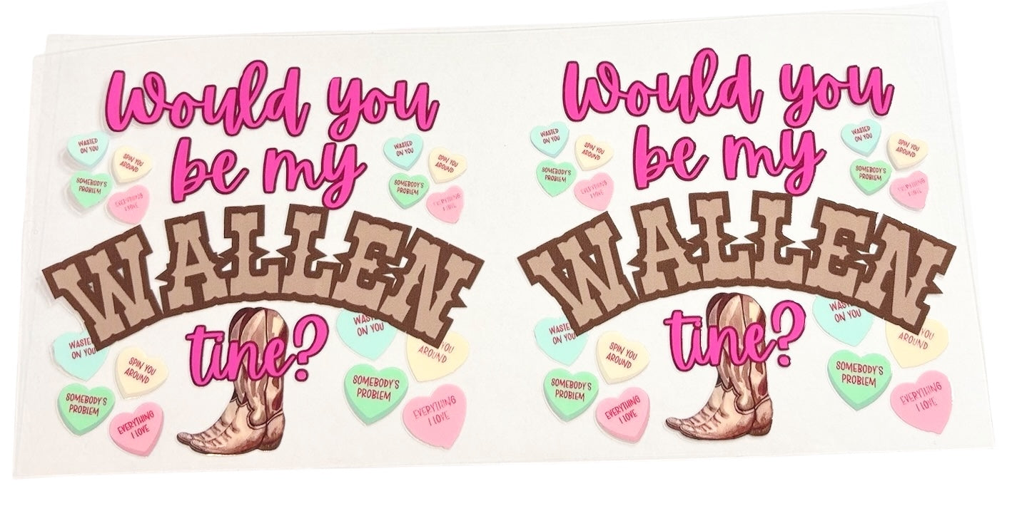 #18401 Would You Be My Wallen Tine