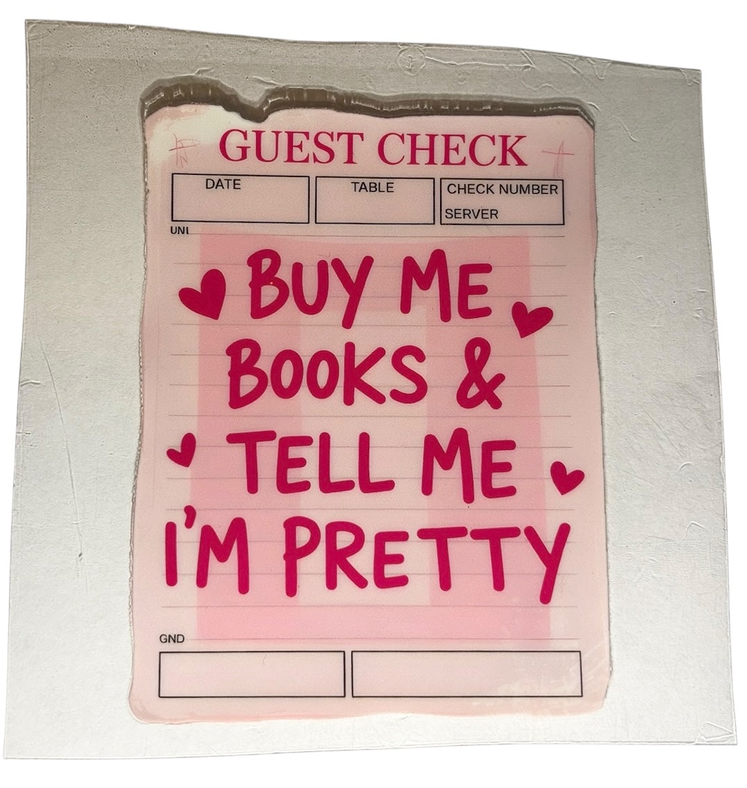 #1041 Buy Me Books & Tell Me I'm Pretty - Decal