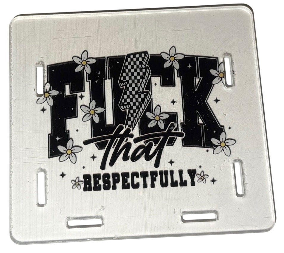 #5025 Fuck That Respectfully