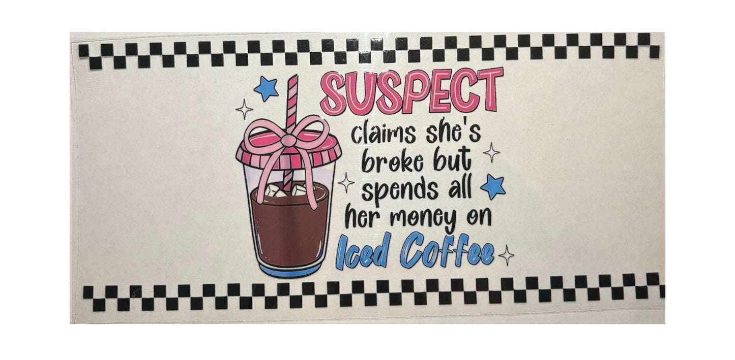 #16005 Suspect Claims She's Broke But Spends Her $ On Iced Coffee 16oz-20oz