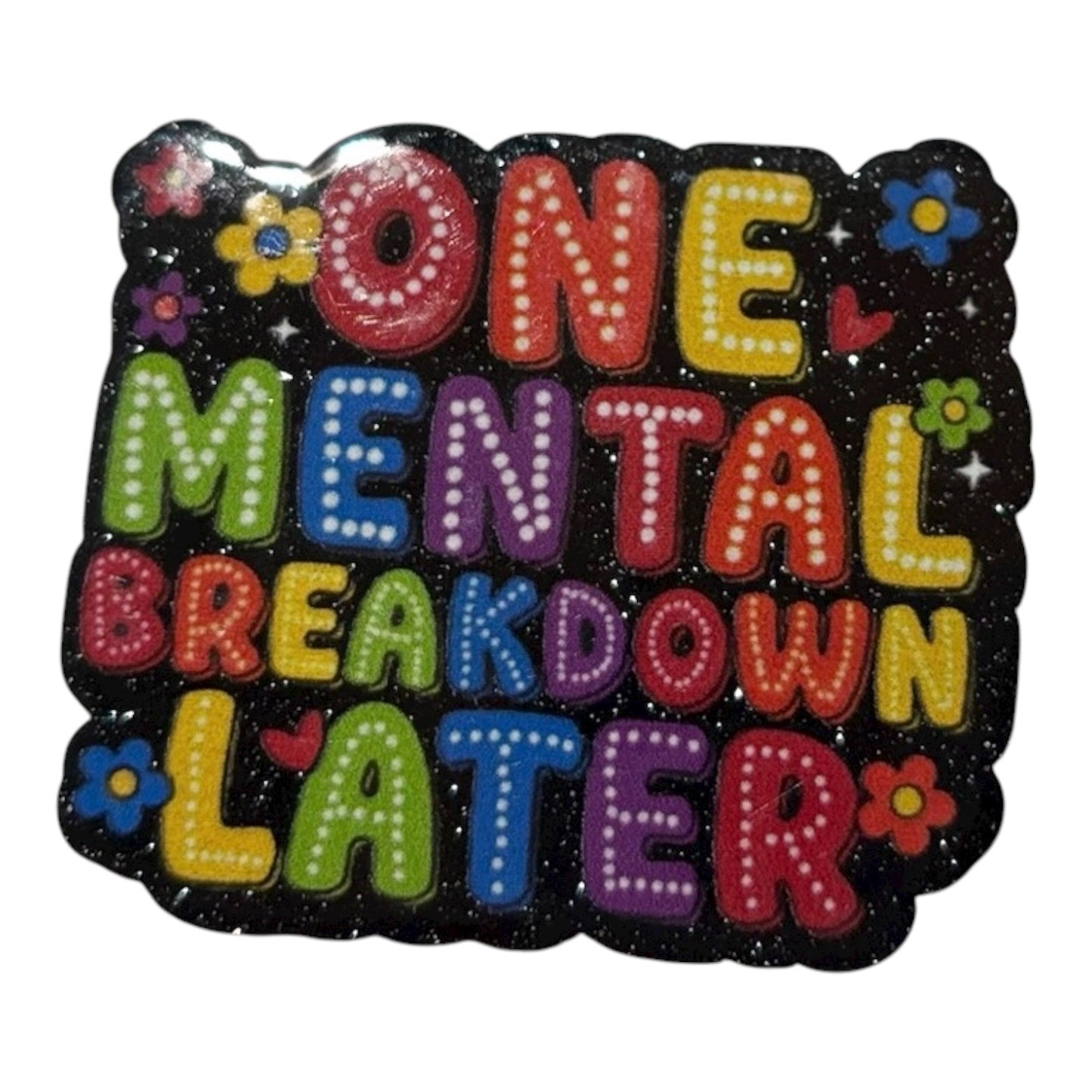 #6105 One Mental Breakdown Later