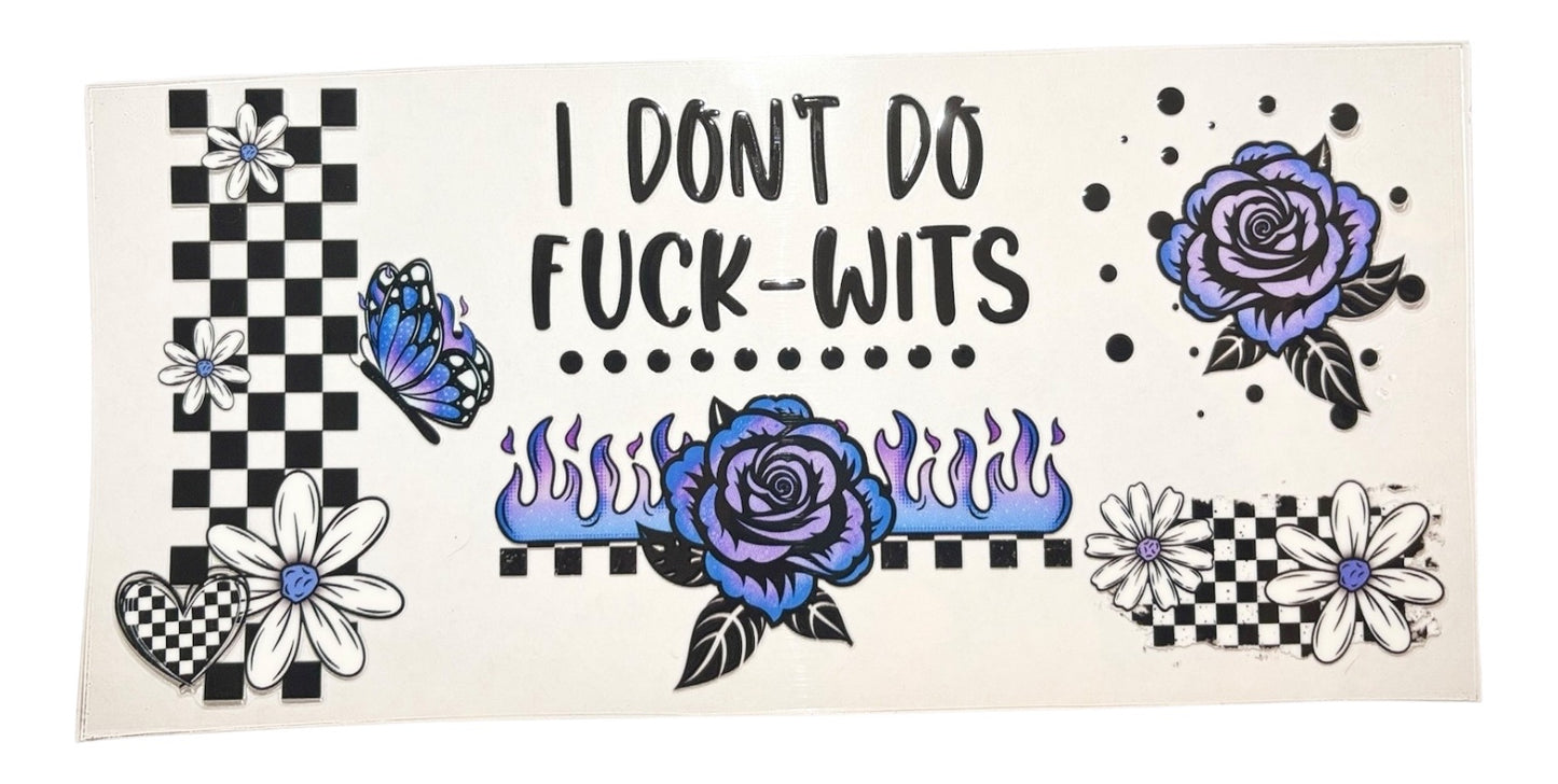 #19006 I Don't Do F- Wits 16oz-24oz