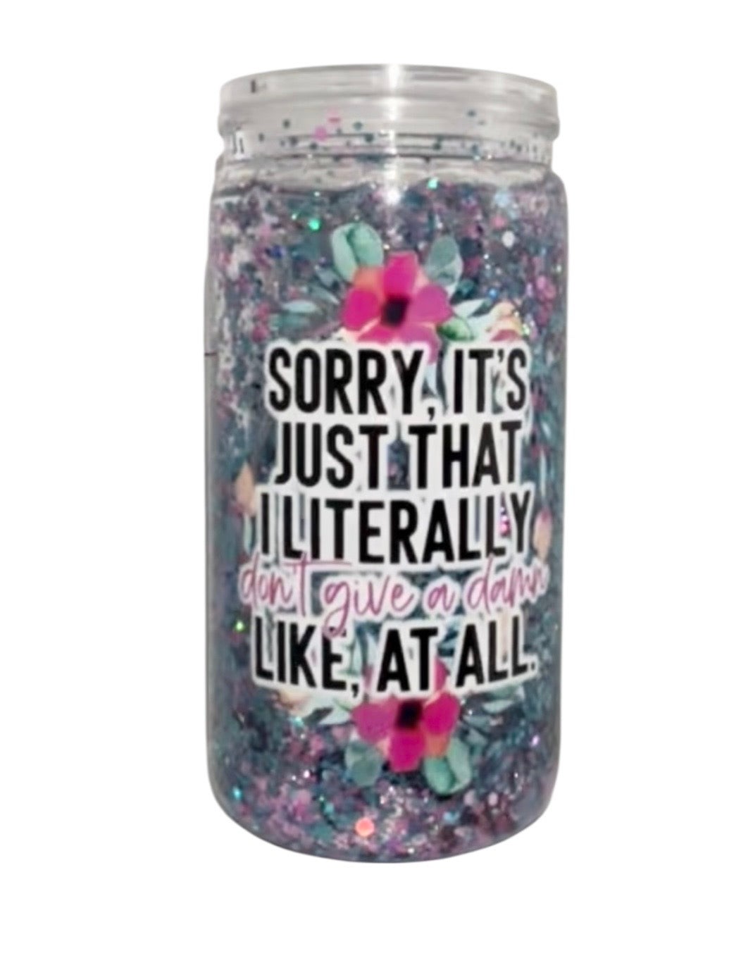 #4531 16oz Sorry I Literally Don't Give A Damn (Clear Lava/Glitter)