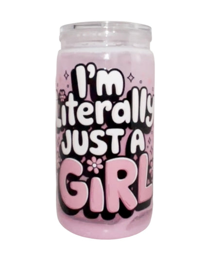 #4532 16oz I'm Literally Just A Girl (Lava)