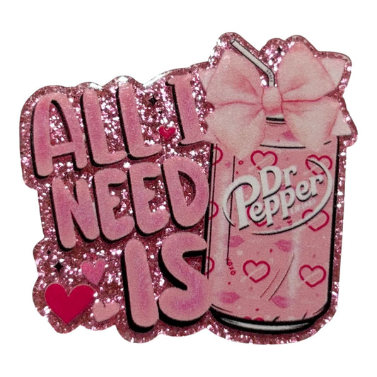 #4027 All I Need Is Dr. Pepper