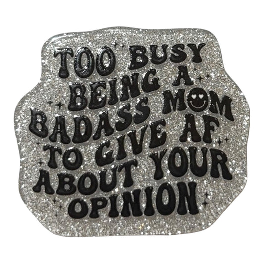 #6084 Too Busy Being A BA Mom