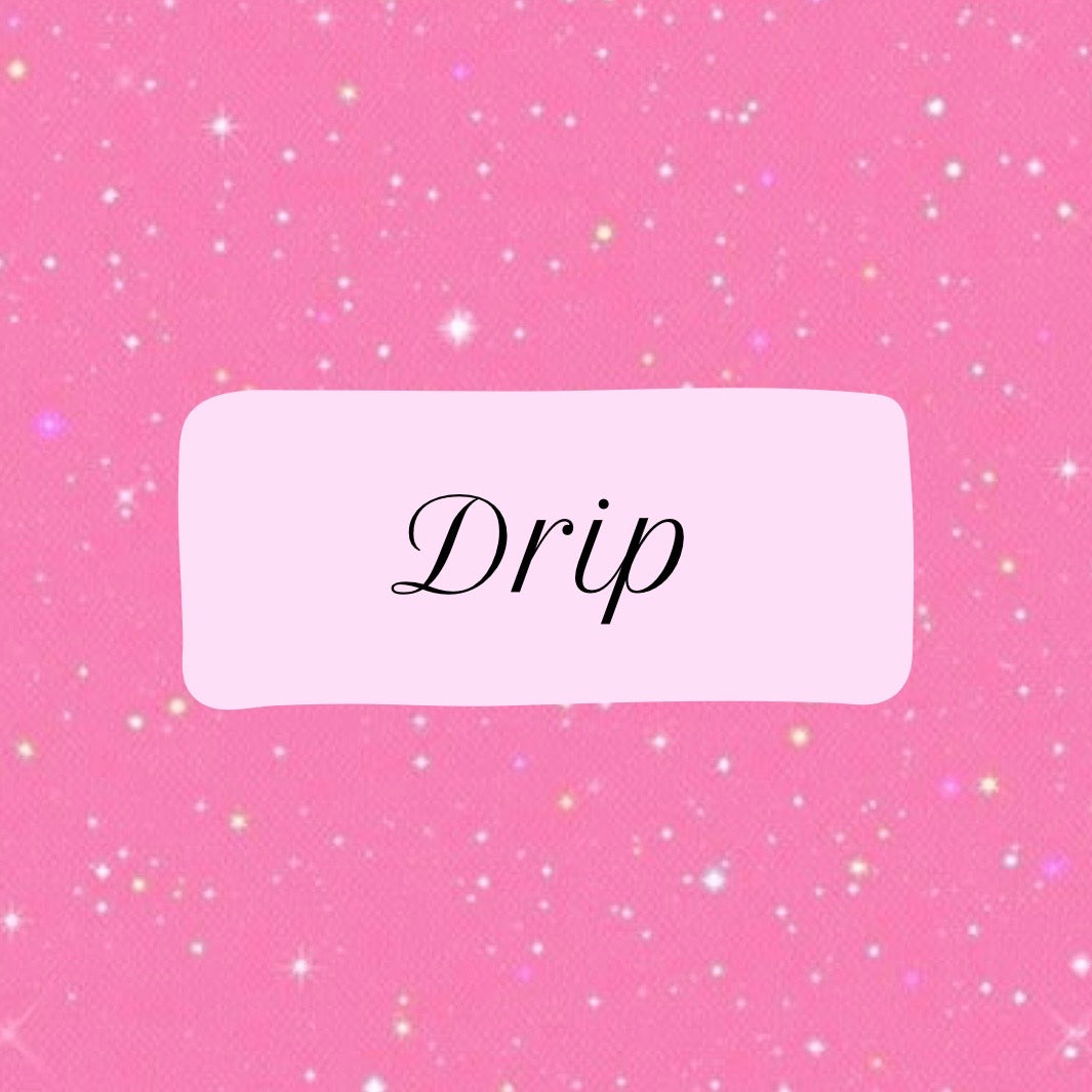Drip