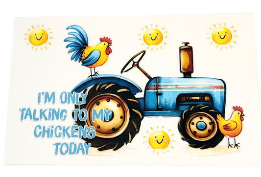 CW10042 I'm Only Talking To My Chickens Today