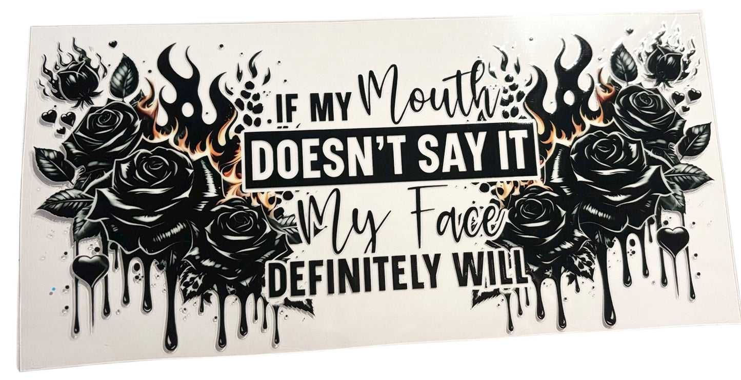 #19031 If My Mouth Doesn’t Say It 16oz-20oz