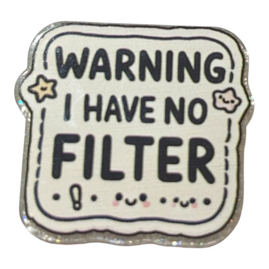 #6080 Warning I Have No Filter