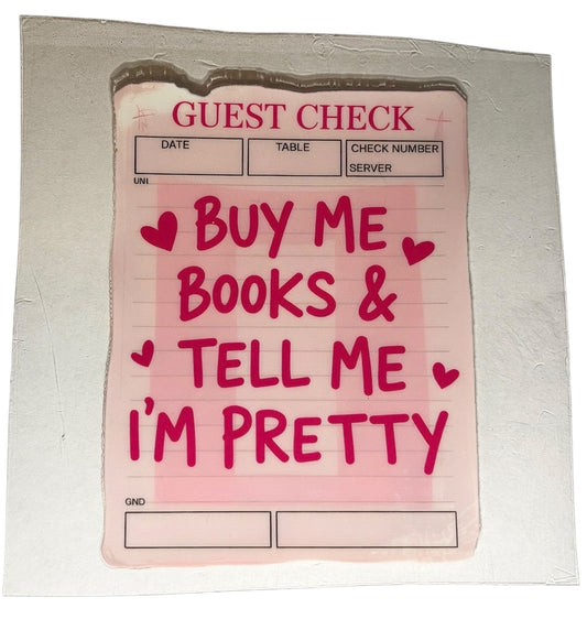 #1041 Buy Me Books & Tell Me I'm Pretty - Decal