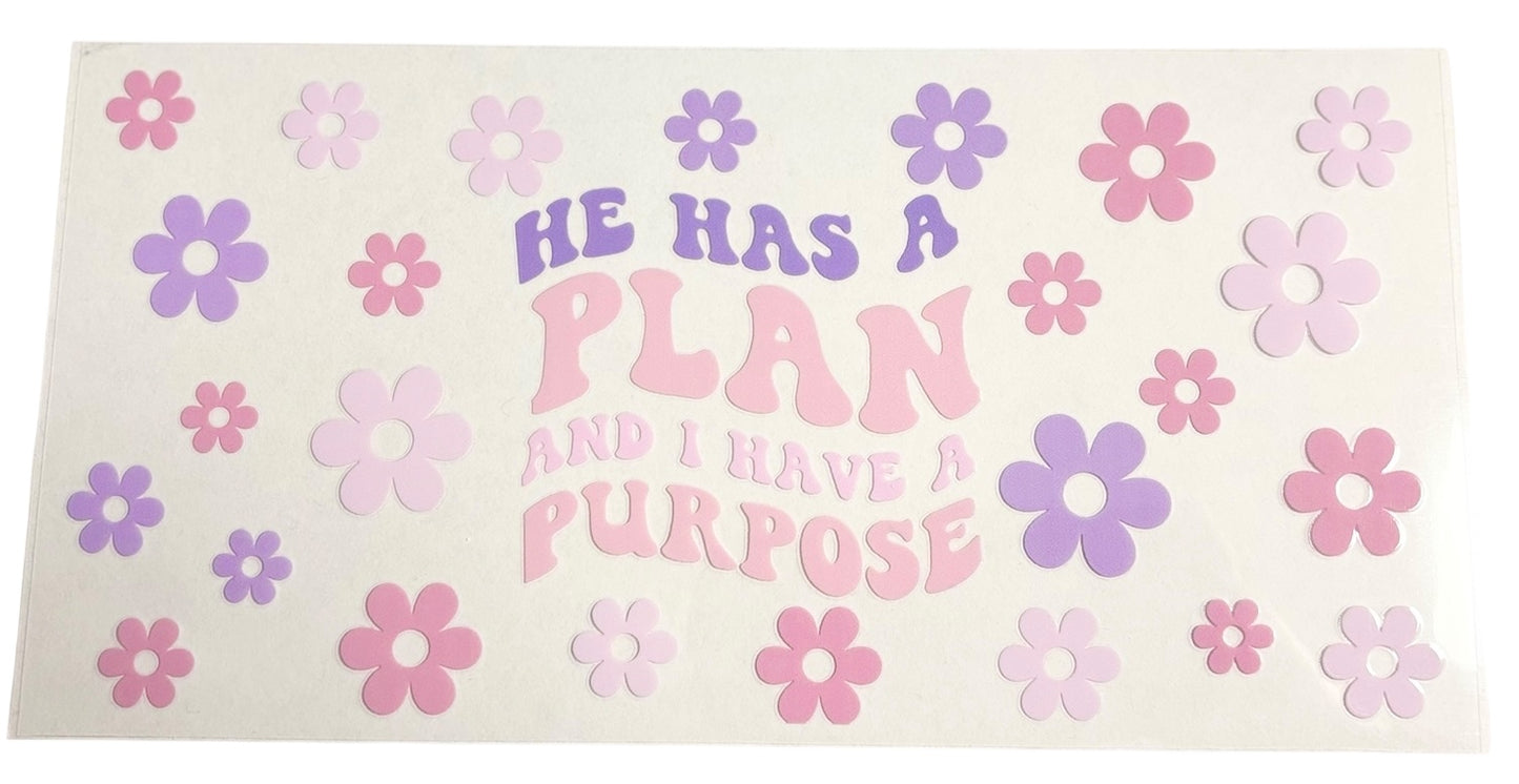 #21020 He Has A Plan And I Have A Purpose