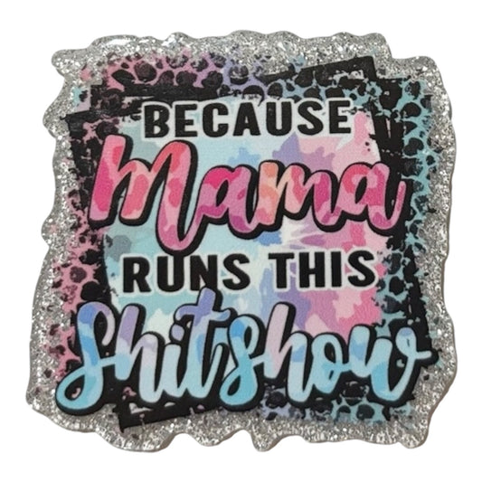 #6055 Mama Runs This Sh*tshow