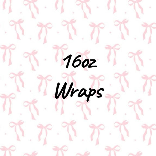 16oz Wraps