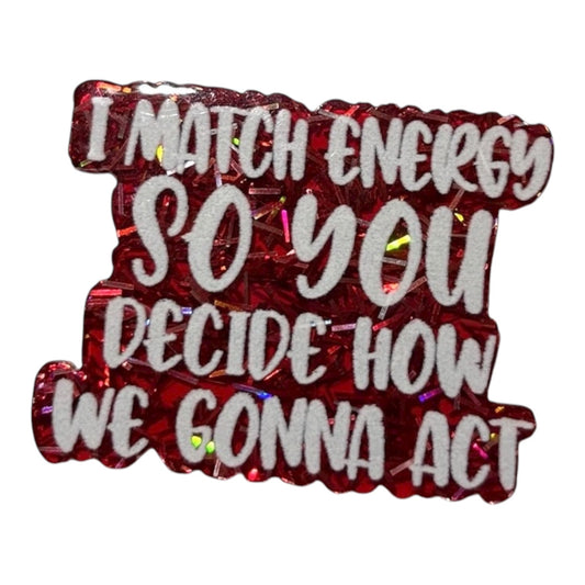 #6081 I Match Energy
