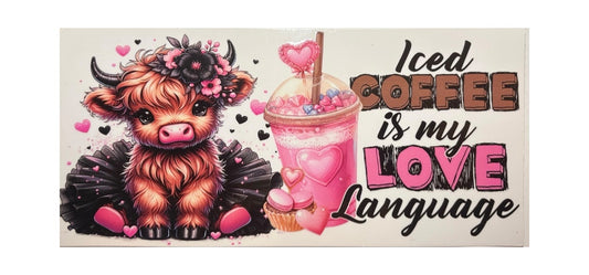 #16003 Iced Coffee Is My Love Language Cow 16oz-20oz