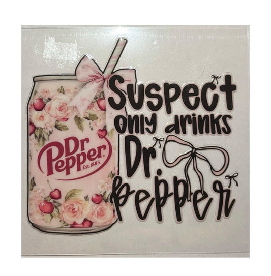 #1019 Suspect Only Drinks Dr. Pepper - Decal