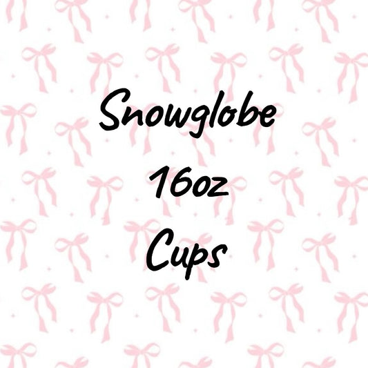 16oz Snowglobe Cups