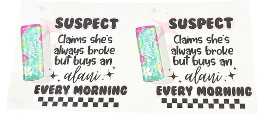 #19050 Suspect Buys Alani Every Morning