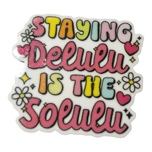 #6111 Staying Delulu