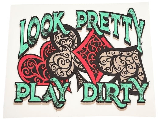 #19057 Look Pretty. Play Dirty