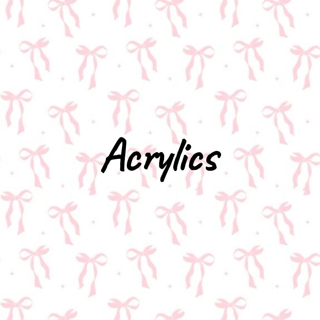 Acrylics