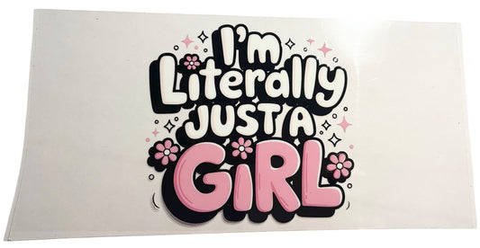 #19034 Literally Just A Girl 16oz-24oz